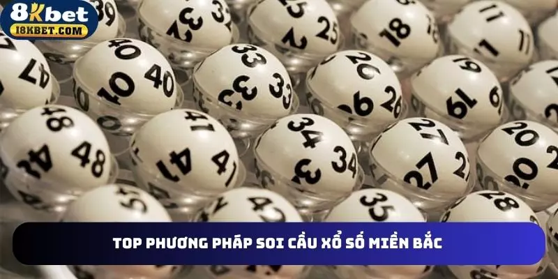 top-phuong-phap-soi-cau-mien-bac-hieu-qua